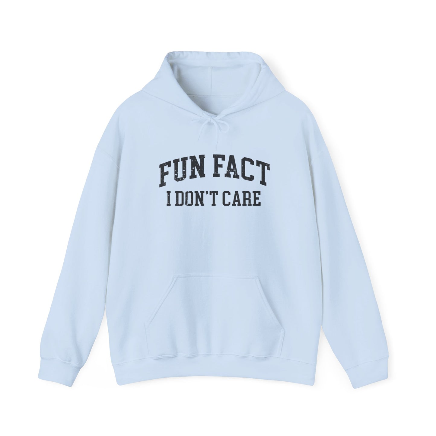 "Fun Fact I Don't Care" Hoodie