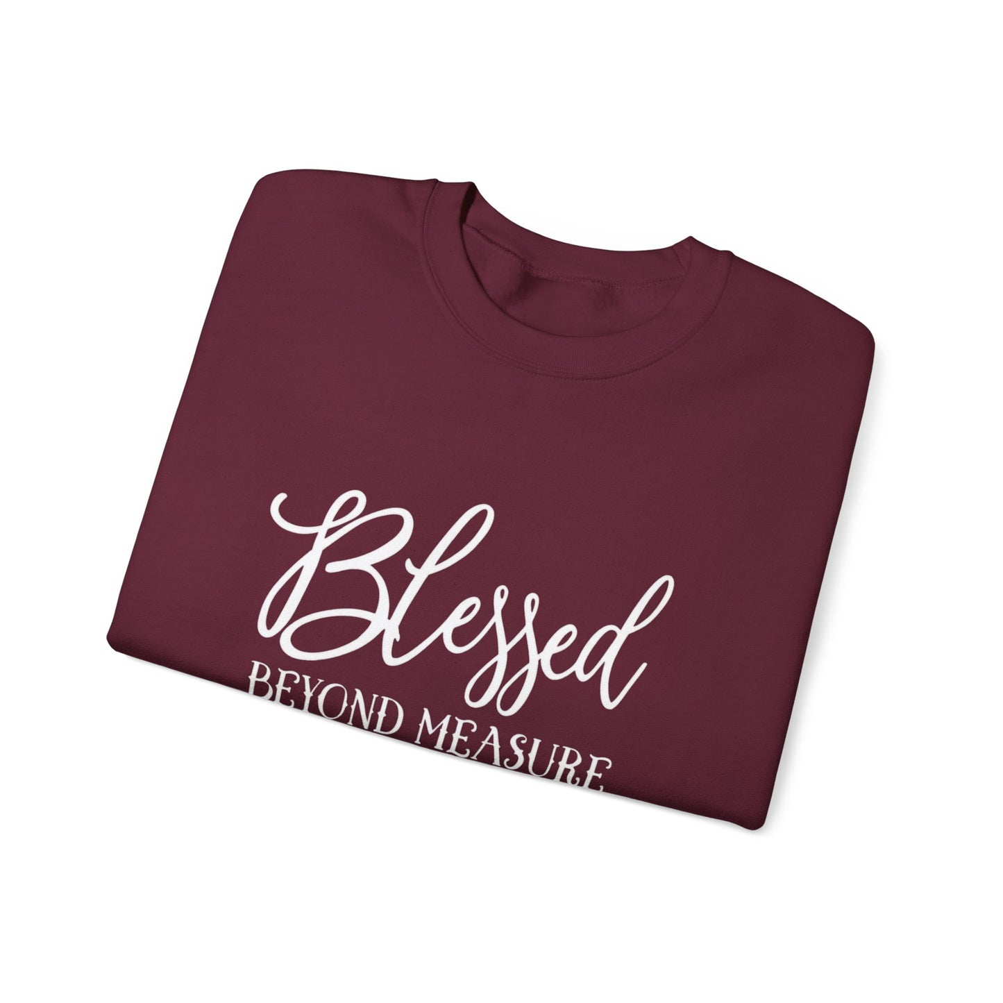Blessed Beyond Mesuare Sweatshirt