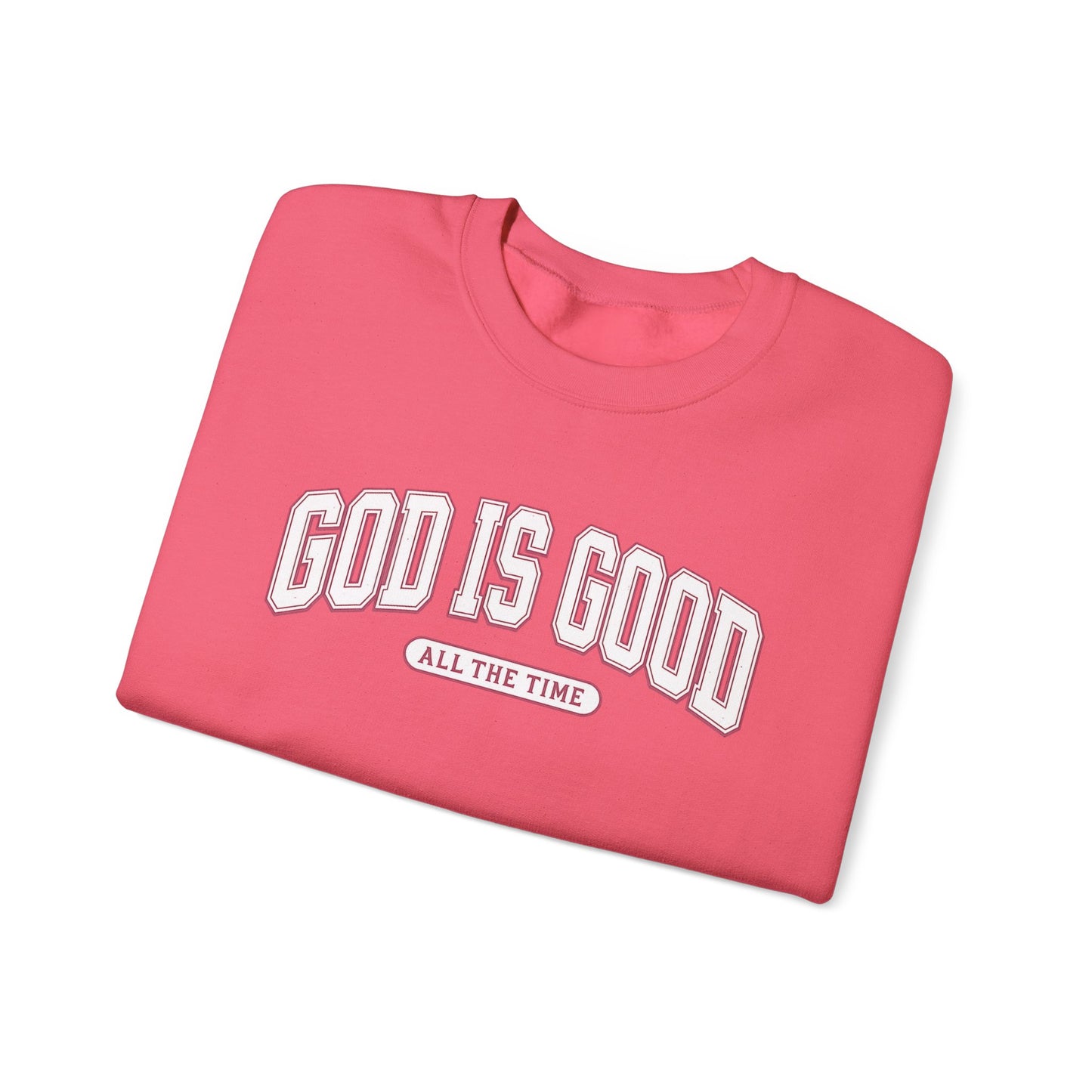 God Is Good Sweatshirt