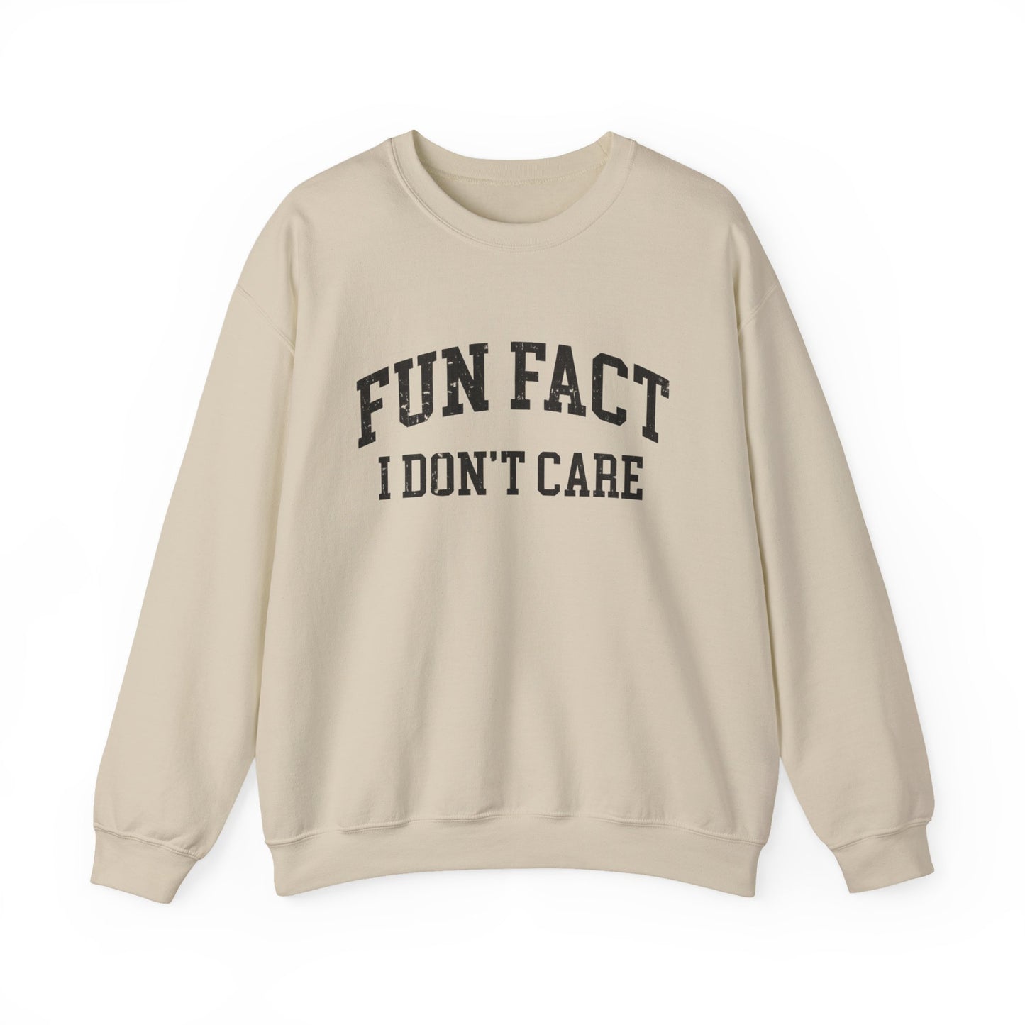 "Fun Fact I Don't Care" Sweatshirt