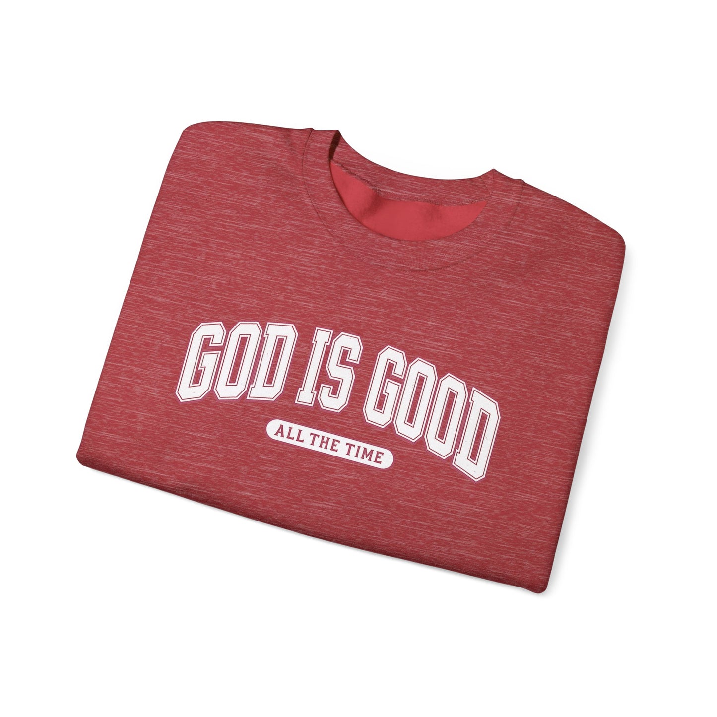 God Is Good Sweatshirt